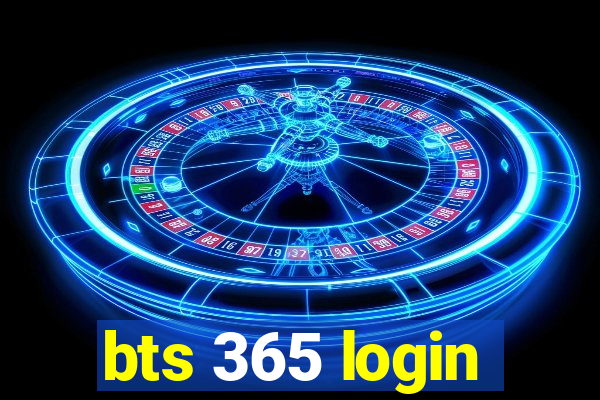 bts 365 login